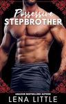 Possessive Stepbrother (Steamy Shorts Book 1)