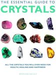 Essential Guide to Crystals: All th