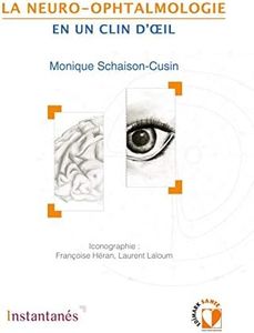 La neuro-ophtalmologie en un clin d'oeil