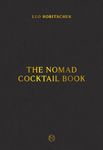 The NoMad Cocktail Book: [A Cocktail Recipe Book]