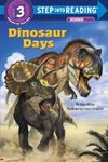 Dinosaur Days (Step into Reading)