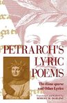 Petrarch's Lyric Poems: Rime Sparse and Other Lyrics