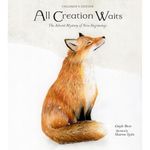 All Creation Waits -- Children's Edition: The Advent Mystery of New Beginnings for Children