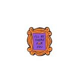 I'll Be There for You Enamel Pin Ph