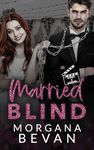 Married Blind: A Marriage of Convenience Hollywood Romance (Kings of Screen Celebrity Romance Book 2)