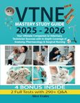 VTNE Mastery Study Guide: Your Ultimate Companion to Veterinary Technician Success with In-Depth Coverage of Anatomy, Pharmacology & Surgical Nursing - 290+ Q&A | 4 Bonus Inside