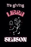 It's Giving Libra Season: Birthday For Female Libra, Woman, Girl | Notebook Journal Gift For Her