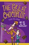 The Great Chocoplot: a laugh-out-loud adventure perfect for fans of Dahl and Walliams!