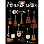 101 Ukulele Licks: Essential Blues, Jazz, Country, Bluegrass, and Rock 'n' Roll Licks for the Uke (Book/Online Audio)