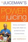 The Juiceman'S Power Of Juicing