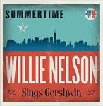 SUMMERTIME: WILLIE NELSON SINGS GERSHWIN (LP)