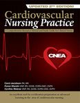 Cardiovascular Nursing Practice: A Comprehensive Resource Manual and Study Guide for Clinical Nurses