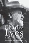 Charles Ives and His World: 7 (The Bard Music Festival)