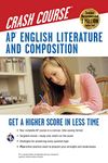 AP English Literature and Composition Crash Course (AP Crash Course (Research & Education Assn))