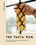 The Pasta Man: The Art of Making Sp