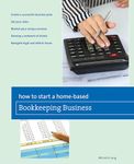 How to Start a Home-based Bookkeeping Business (Home-Based Business Series)