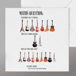 Guitars Birthday Card. Funny and Relatable Humour for Electric Guitarist Birthday Card