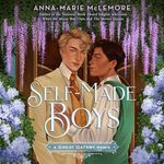 Self-Made Boys: A Great Gatsby Remix: Remixed Classics, Book 5