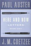 Here and Now: Letters 2008-2011