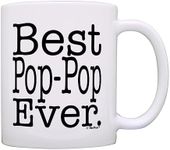 ThisWear Father's Day Gift for Grandpa Best Pop-Pop Ever Gift 11oz Ceramic Coffee Mug Tea Cup White