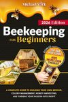 Beekeeping for Beginners: A Complet