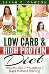 Low Carb: Low Carb High Fat Diet - 