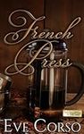 French Press: A Coffee Shop Series 