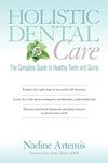 Holistic Dental Care: The Complete 