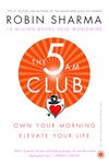 The 5 AM Club – Own Your Morning. Elevate Your Life – Paperback – 19 December 2018