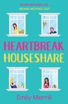 Heartbreak Houseshare: The funny an