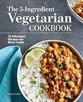 The 5-Ingredient Vegetarian Cookboo