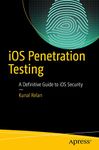 iOS Penetration Testing: A Definitive Guide to iOS Security