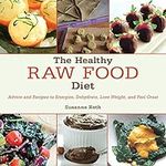 The Healthy Raw Food Diet: Advice a