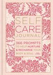 Self-Care Journal: 366 Prompts to Help Nurture & Recharge Your Body & Soul (Volume 9) (Gilded, Guided Journals)