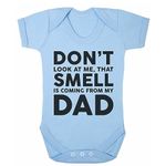 ART HUSTLE Don't Look at Me That Smell is Coming from My Dad Baby Boy Girl Unisex Short Sleeve Bodysuit (Sky Blue, 3-6m)