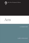 Acts: A Commentary (The New Testament Library)