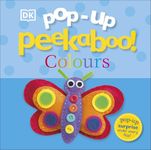 Pop-Up Peekaboo! Colours [Board book] DK