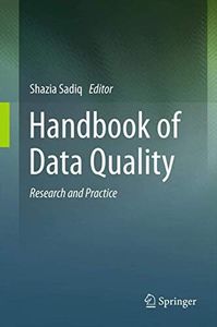 Handbook of Data Quality: Research and Practice