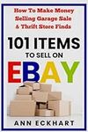 101 Items To Sell On Ebay: How to M