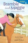 Bramble and Maggie: Horse Meets Girl (Candlewick Sparks)