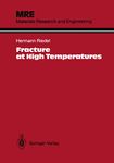 Fracture at High Temperatures (Materials Research and Engineering)