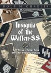 Insignia of the Waffen-SS: Cuff Titles, Collar Tabs, Shoulder Boards and Badges: Cuff Titles, Collar Tabs, Shoulder Boards & Badges