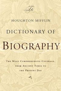 The Houghton Mifflin Dictionary of Biography