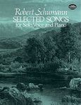 Selected Songs for Solo Voice and Piano: Schumann (Dover Song Collections)