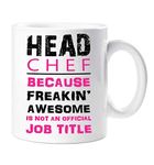 60 Second Makeover Limited Head Chef Because Freakin Awesome Isn't an Official Job Title Pink Mug Gift