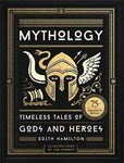 Mythology (75th Anniversary Illustrated Edition): Timeless Tales of Gods and Heroes