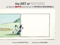 The Art of Nothing: 25 Years of Mutts and the Art of Patrick McDonnell