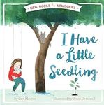I Have a Little Seedling (New Books