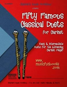 Fifty Famous Classical Duets for Clarinet: Easy and Intermediate Duets for the Advancing Clarinet Player