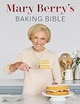Mary Berry's Baking Bible: Revised 